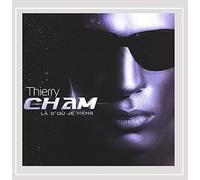 Cham, Thierry - La D'Ou Je Viens