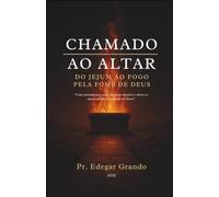 CHAMADO AO ALTAR: UMA JORNADA QUE CALOU OS MEUS DESEJOS E ABRIU OS MEUS OUVIDOS À DIREÇÃO DE DEUS