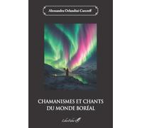 Chamanismes et chants du monde boréal