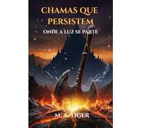 Chamas que Persistem: Onde a Luz se Parte