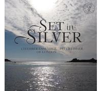 Chamber Ensemble Of London - Set In Silver