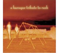 Chamber Made: Baroque Tribute to Rush by Tribute to Rush