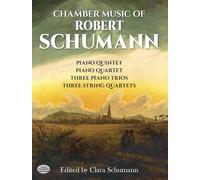 Chamber Music of Robert Schumann [Lingua inglese]: Edited by Clara Schumann