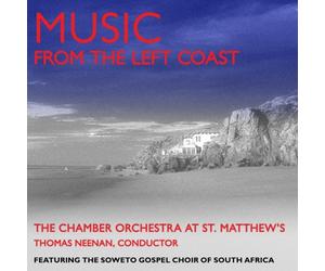 Chamber Orchestra At St. Matthew's - Music From The Left Coast