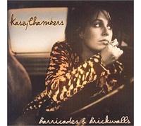 CHAMBERS, KASEY - Chambers, Kasey - Barricades & Brickwalls - CD