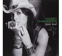 Chambers, Kasey - Little Bird