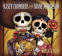 Kasey Chambers and Shane Nicholson Wreck & Ruin (CD) Album