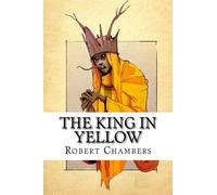 Chambers Robert W-King In Yellow BOOK NUOVO