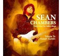 Sean Chambers That's What I'm Talkin' About: Tribute to Sumlin (CD) Album