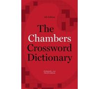Chambers The Chambers Crossword Dictionary, 4th Edition (Tascabile)