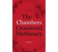 Chambers The Chambers Crossword Dictionary, 4th Edition (Tascabile)