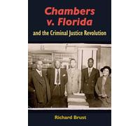 Chambers V. Florida and the Criminal Justice Revolution