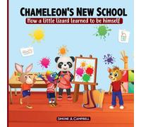 Chameleon’s New School- Coloring Book Edition: How a little lizard learned to be himself