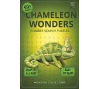Chameleon Wonders Number Search: Fun & Relaxing Large-Print Puzzle Book for All Ages: 50+ Easy-to-Read Number Search Puzzles Featuring Colorful ... Activities for Kids, Adults & Seniors