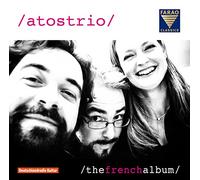 Chaminade/ Hehn/ Heinemeyer/ Hoppe - Atostrio - The French Album