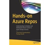 Chaminda Chandrasekara Pushpa Herath Hands-on Azure Repos (Tascabile)