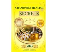 Chamomile Healing Secrets: Discover the latest research on the use of chamomile and other natural remedies to relieve headaches, coughs, and whooping ... such as eczema, psoriasis and fungal.