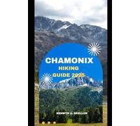 CHAMONIX HIKING GUIDE 2025: 29
