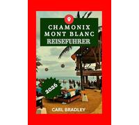 CHAMONIX MONT BLANC REISEFÜHRER 2026