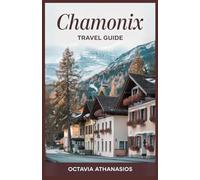 CHAMONIX TRAVEL GUIDE