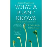 Chamovitz Daniel What a Plant Knows (Tascabile)