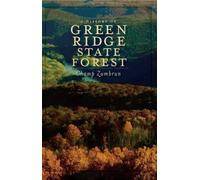Champ Zumbrun A History of Green Ridge State Forest (Tascabile)