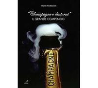 Champagne e dintorni. Il grande compendio