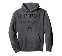 Champagne Please S'il Vous Plaît Lingua Francese Felpa con Cappuccio