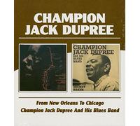 Champio Jack Dupree - From New Orleans to Chicago