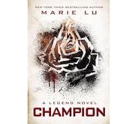 Marie Lu – Champion – A Legend Novel – Tascabile