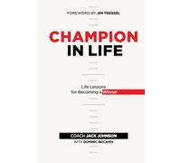Champion in Life: Life Lessons For Becoming a Winner