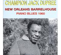Champion Jack Dupree - New Orleans Barrelhouse 1960