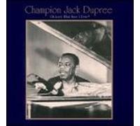 Champion Jack Dupree - Oh Lord, What Have I Done