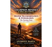 Champion Mindset Collective: Volume Two: Deeper Transformation & Integration - The Turning Point: 2