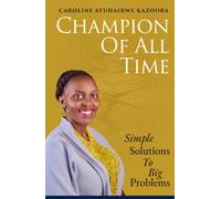Champion of All Time: Simple Solutions to Big Problems