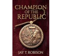 Champion of the Republic: A Timestorm Novel