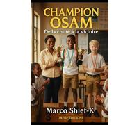 CHAMPION OSAM: De la chute à la victoire