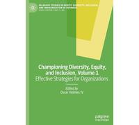 Championing Diversity, Equity, and Inclusion: Effective Strategies for Organizations (1)