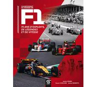Championnat du Monde de F1: 75 Ans d'Exploits, de Légendes et de Vitesse