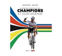 Champions et leur légende: Championnats du monde de cyclisme