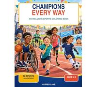Champions Every Way: An Inclusive Sports Coloring Book for Kids