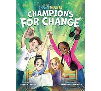Champions for Change: An Inspiring Book About Kids Following Their Dreams