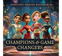 Champions & Game Changers: Women Who Broke Records (Famous Women Book for Kids): 3