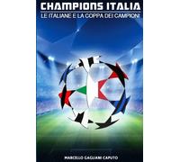 Champions Italia - Marcello Gagliani Caputo - Createspace Independent, 2016