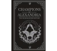 Champions of Alexandria: The Necromancer's Return