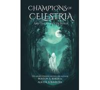 Champions Of Celestria: And The Valley Of Kings