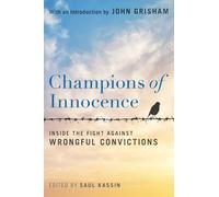 Champions of Innocence: Inside the Fight Against Wrongful Convictions