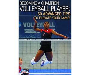 Championship Productions Becoming A Champion Volleyball Player: 50 Advanced Tips To Elevate Your Game DVD
