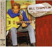 CHAMPLIN, BILL - THROUGH IT ALL