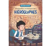 Champollion, le champion des hiéroglyphes: Mon cahier d'activités